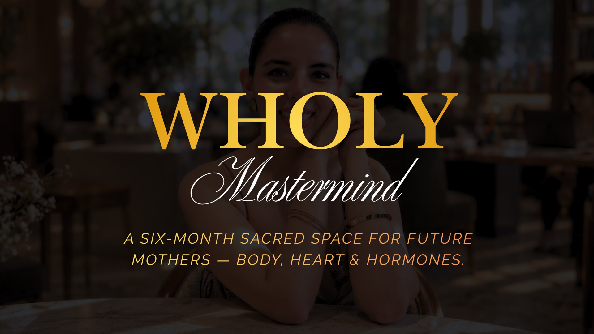 Vandana — WHOLY Mastermind: a six-month sacred space for future mothers, body, heart and hormones